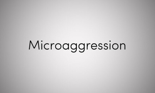 Before the microaggressions become macro
